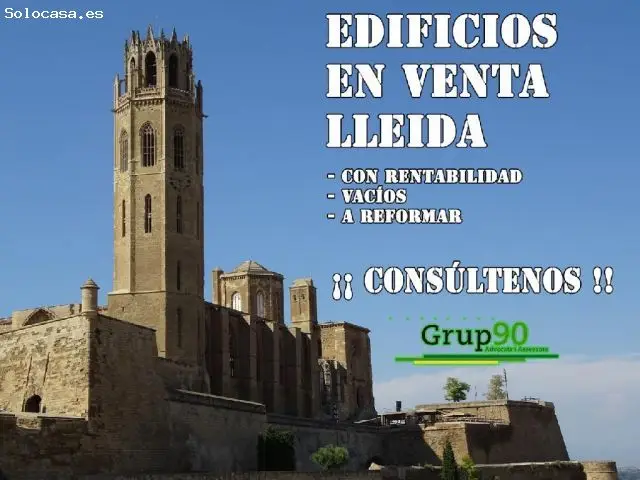 Edificios en Venta Lleida Rentables y Vacios